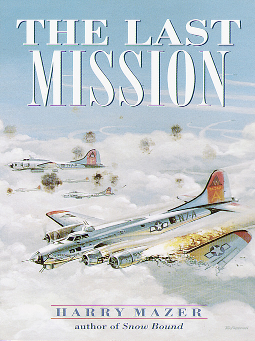 Title details for The Last Mission by Harry Mazer - Available
